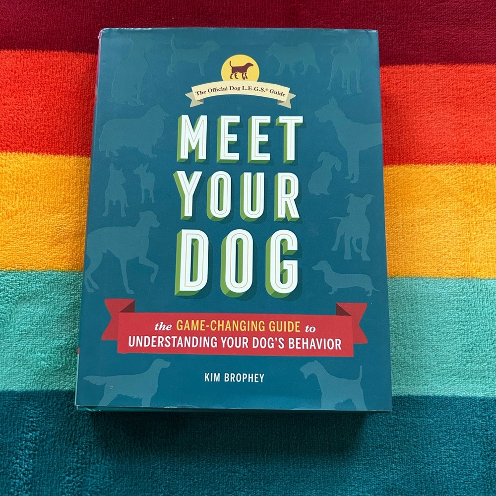 Meet Your Dog by Kim Brophey (hard cover)